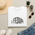 I Fed Up T-Shirt | Caribbean-Inspired Statement Tee | Unisex Gildan Softstyle