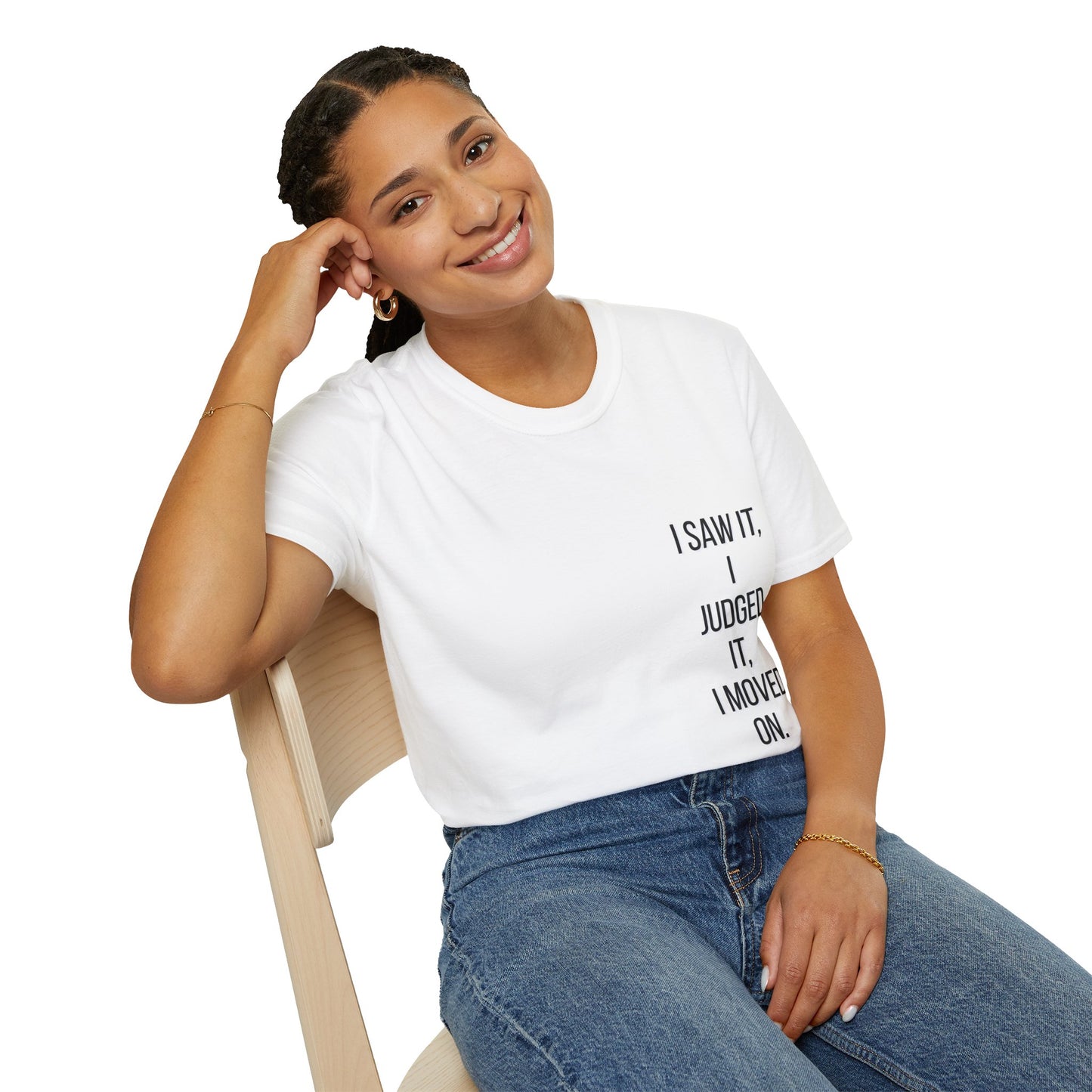 Unbothered Graphic Tee – “I Saw It. I Judged It. I Moved On.” Funny Quote T-Shirt