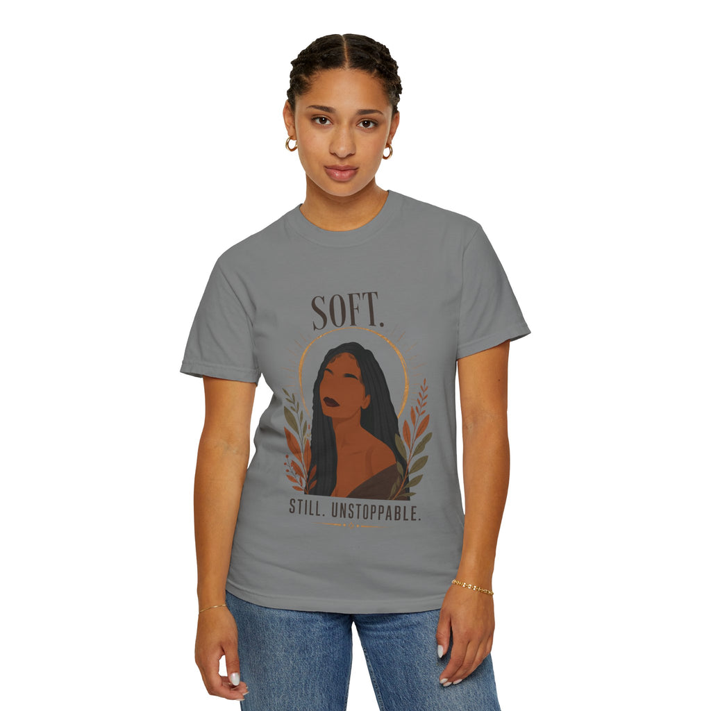 Soft. Still. Unstoppable. Comfort Colors® Graphic Tee – Original Black Woman Art, Empowerment Shirt