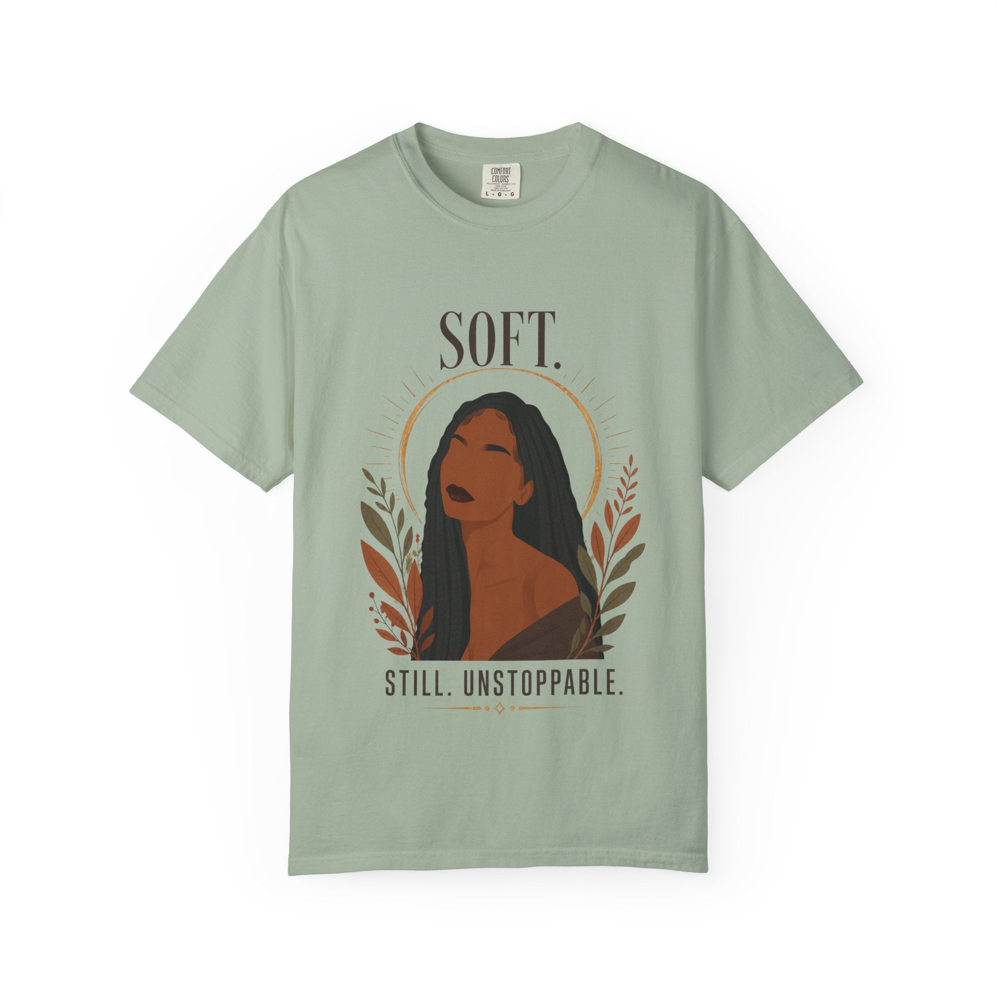 Soft. Still. Unstoppable. Comfort Colors® Graphic Tee – Original Black Woman Art, Empowerment Shirt