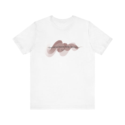 “Thou shall not drain my energy. Boundaries 24:7” Short Sleeve Tee